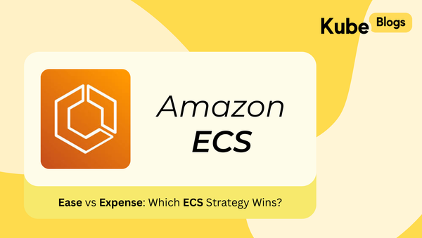 Saving Cost with EC2 Strategy but More Operational Overhead? What is Better: ECS Fargate vs ECS EC2?