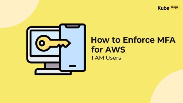 How to Enforce MFA on AWS for All IAM Users with Console Access