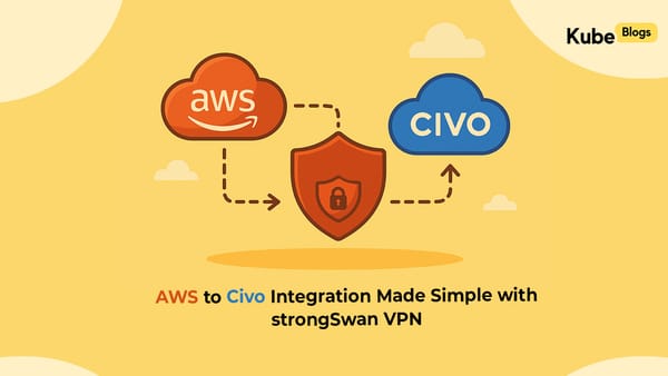 Cross-Cloud Integration Made Easy: Building an AWS–Civo StrongSwan VPN for Private, Secure Connectivity